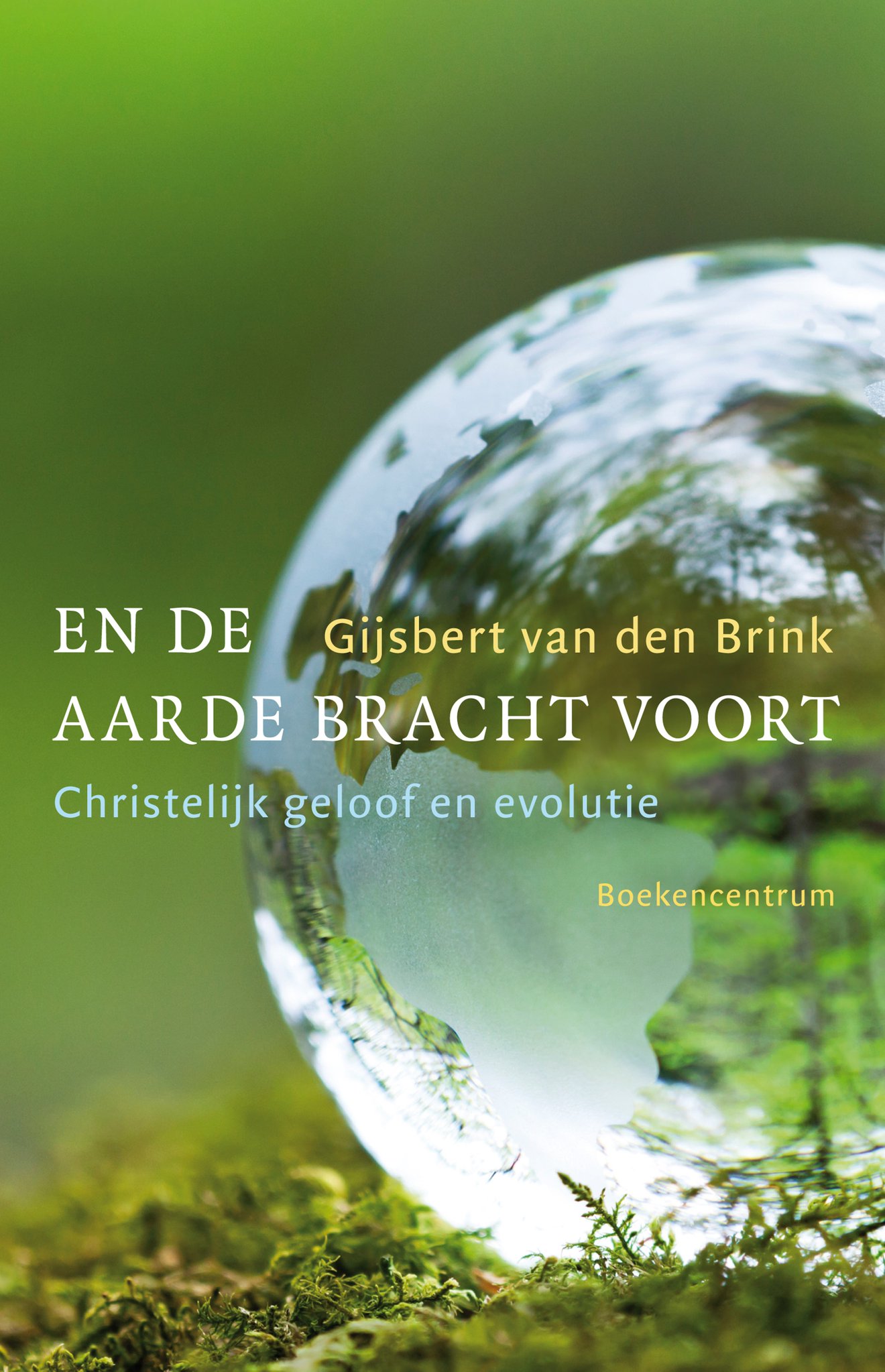 Gijsbert vd Brink - En de aarde bracht voort.jpg