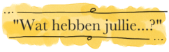 Wat hebben jullie (2)
